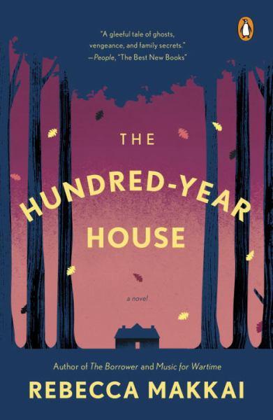 The Hundred-Year House: A Novel
