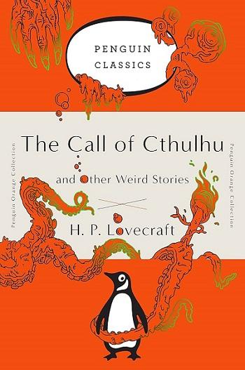 The Call of Cthulhu and Other Weird Stories (Penguin Orange Collection)