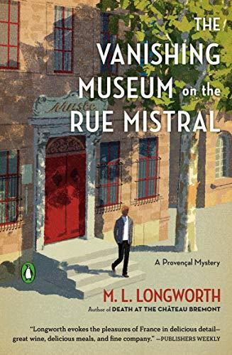 The Vanishing Museum on the Rue Mistral (A Provencal Mystery)