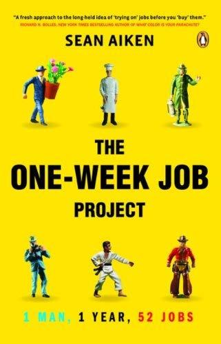 The One-Week Job Project: 1 Man, 1 Year, 52 Jobs