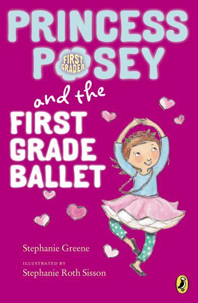 Princess Posey and the First Grade Ballet (Princess Posey, First Grader, Bk. 9)