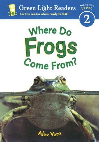 Where Do Frogs Come From? (Green Light Readers, Level 2)