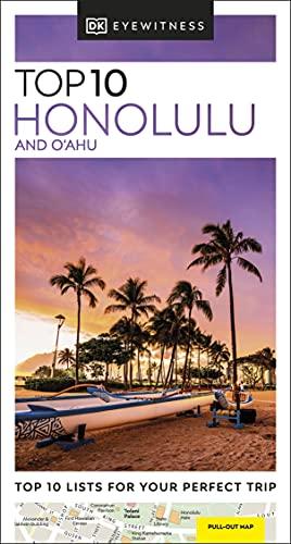 Honolulu and O'Ahu (DK Eyewitness Top 10 Travel Guide)