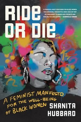 Ride or Die: A Feminist Manifesto for the Well-Being of Black Women
