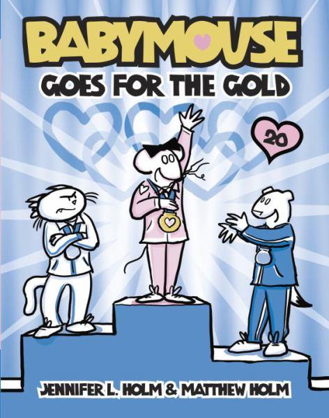 Babymouse Goes for the Gold (Babymouse, BK. 20)