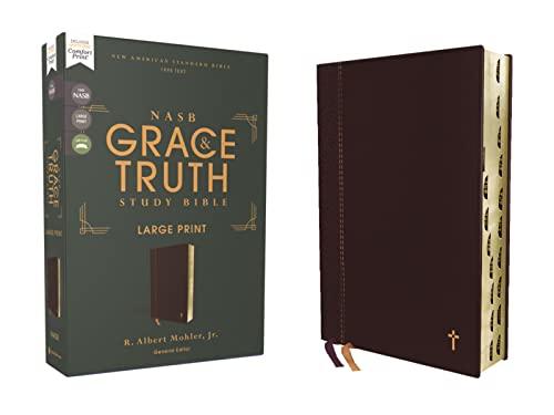 NASB, The Grace and Truth Study Bible, Large Print (Thumb Indexed, Maroon Leathersoft)