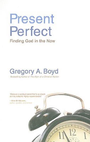 Present Perfect - Finding God in the Now