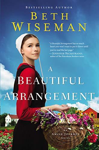 A Beautiful Arrangement (An Amish Journey Novel, Bk. 3)