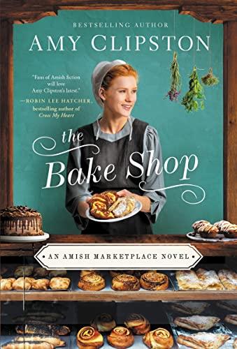 The Bake Shop (An Amish Marketplace, Bk. 1)