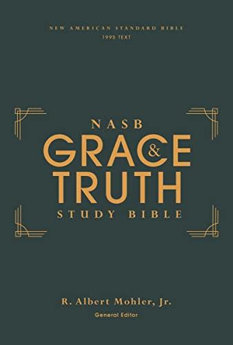 NASB, Grace and Truth Study Bible