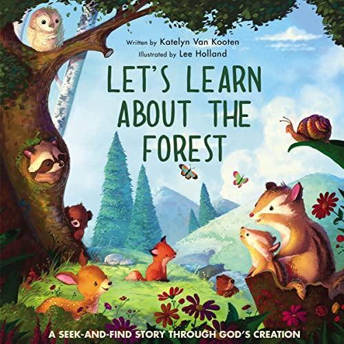 Let's Learn About the Forest: A Seek-And-Find Story Through God's Creation