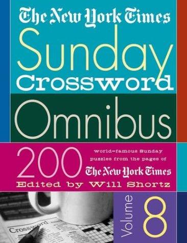 The New York Times Sunday Crossword Omnibus (Volume 8)