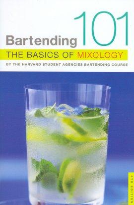Bartending 101: The Basics of Mixology (4th Edition)