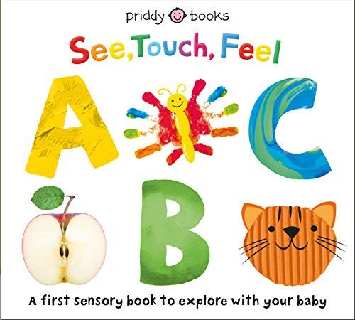 ABC: A First Sensory Book (See, Touch, Feel)