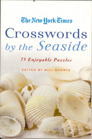 The New York Times Crosswords by the Seaside: 75 Enjoyable Puzzles