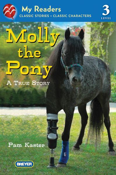 Molly the Pony: A True Story (My Readers, Level 3)