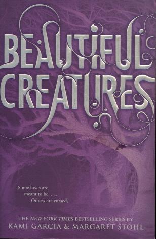 Beautiful Creatures (Caster Chronicles, Bk 1)