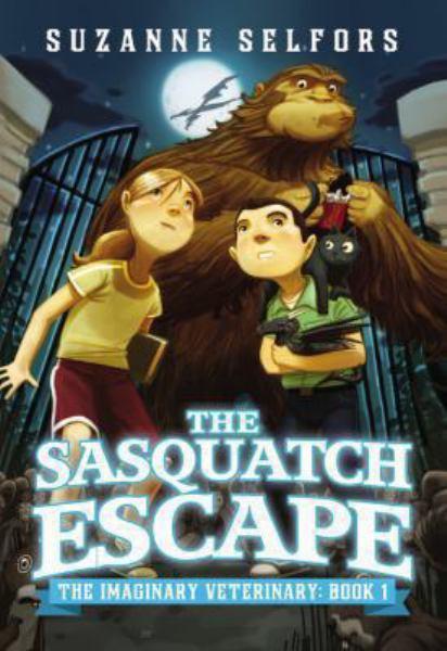The Sasquatch Escape (The Imaginary Veterinary, Bk. 1)