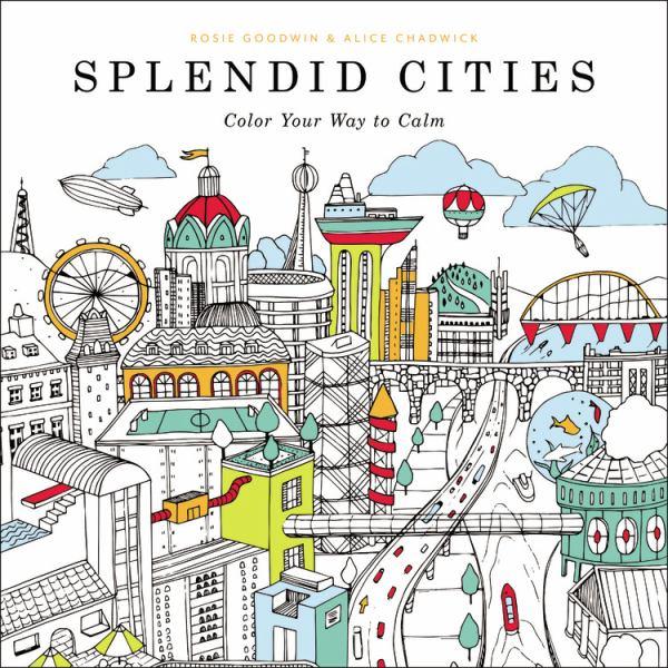 Splendid Cities (Color Your Way to Calm)