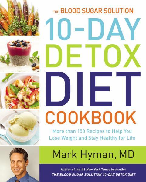 The Blood Sugar Solution: 10-Day Detox Diet Cookbook