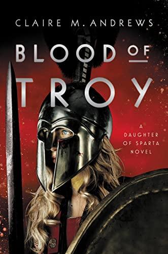 Blood of Troy (Daughter of Sparta, Bk. 2)