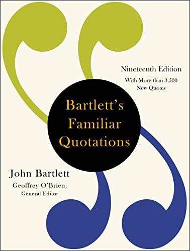 Bartlett's Familiar Quotations (Nineteenth Edition)