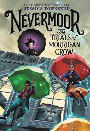 The Trials of Morrigan Crow (Nevermoor)