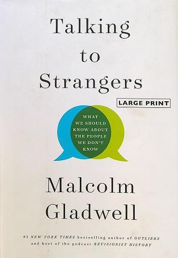 Talking to Strangers: What We Should Know About the People We Don't Know (Large Print Edition)