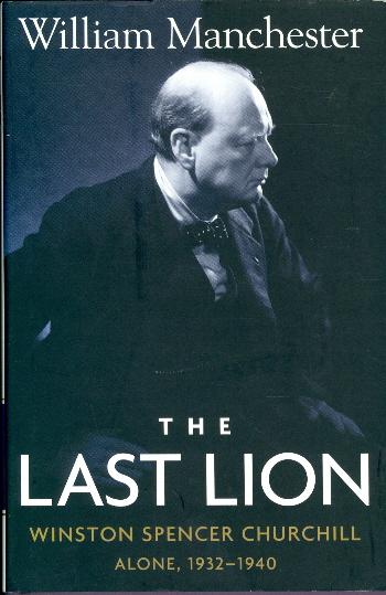 The Last Lion: Winston Spencer Churchill - Alone, 1932-1940