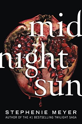 Midnight Sun (The Twilight Saga, Bk. 5)