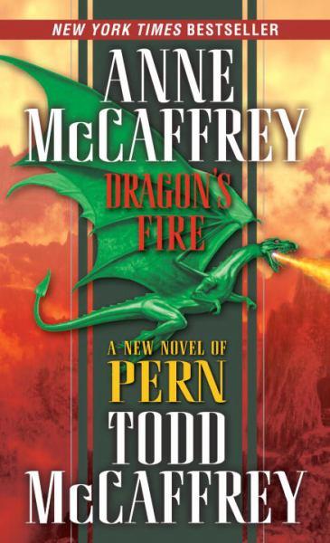 Dragon's Fire (Dragonriders of Pern, Bk. 19)