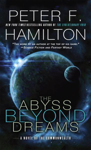 The Abyss Beyond Dreams: A Novel of the Commonwealth (Commonwealth: Chronicle of the Fallers)