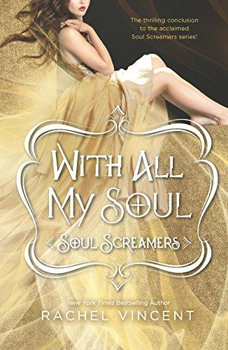 With All My Soul (Soul Screamers, Bk. 7)