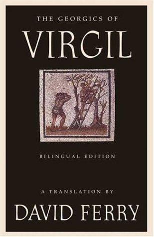The Georgics of Virgil (Bilingual Edition)