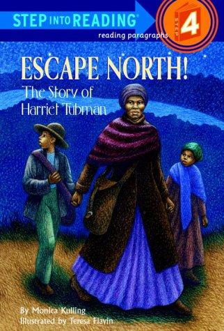 Escape North! The Story of Harriet Tubman (Step Into Reading Step 4)