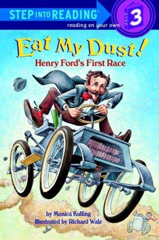 Eat My Dust: Henry Ford's First Race (Step Into Reading, Step 3)