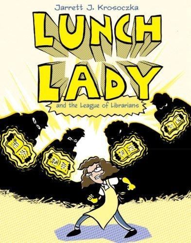 Lunch Lady and the League of Librarians (Bk. 2)