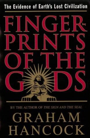 Fingerprints of the God: The Evidence of Earth's Lost Civilization