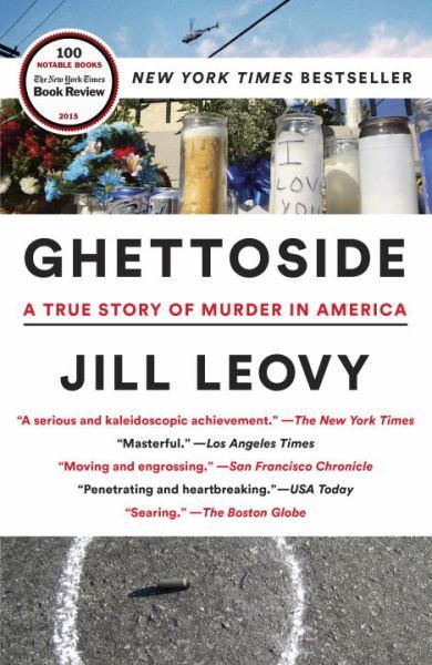 Ghettoside - A True Story of Murder in America