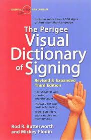 The Perigee Visual Dictionary of Signing (Third Edition)