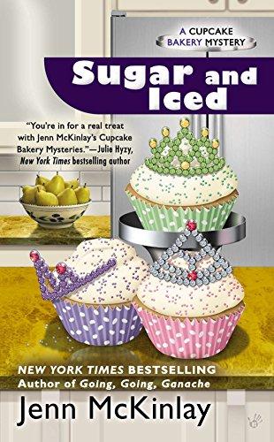 Sugar and Iced (A Cupcake Bakery Mystery)