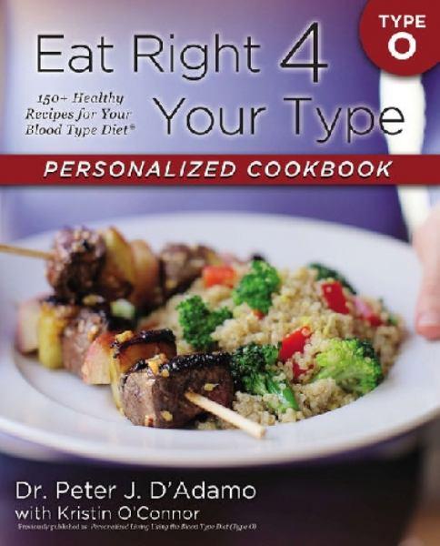 Eat Right 4 Your Type (Personalized Cookbook, Type O)