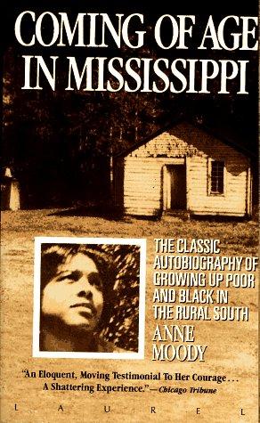 Coming of Age in Mississippi: The Classic Autobiography of Growing Up Poor and Black in the Rural South