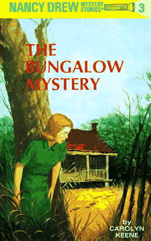 The Bungalow Mystery (Nancy Drew, Bk. 3)