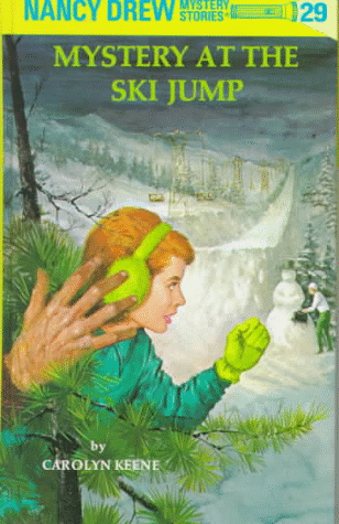 Mystery At The Ski Jump (Nancy Drew, Bk. 29)