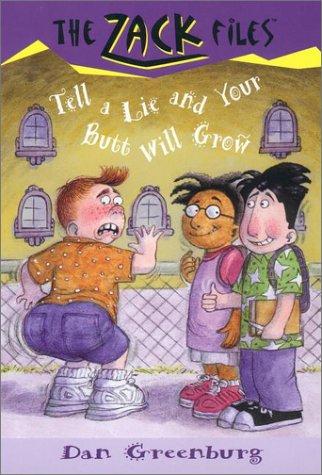 Tell A Lie And Your Butt Will Grow (The Zach Files, Bk. 28)