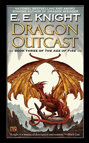 Dragon Outcast (The Age of Fire, Bk. 3)