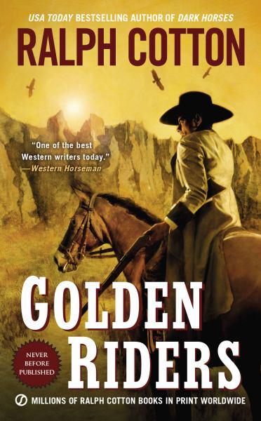 Golden Riders (Ralph Cotton Western Series)