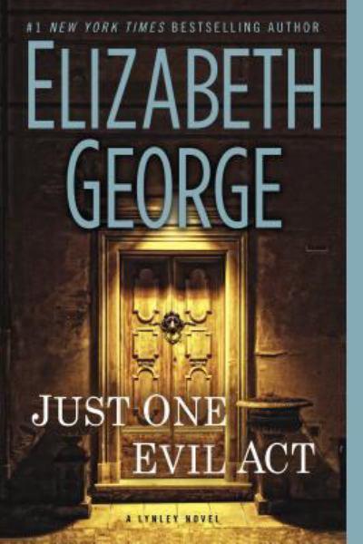 Just One Evil Act (Inspector Lynley Mysteries)