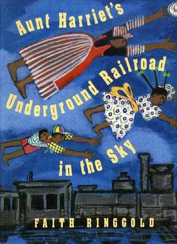 Aunt Harriet's Underground Railroad In The Sky
